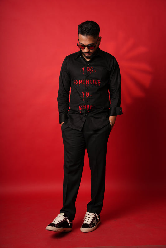 Too Expensive Too Care - Hand Embroidered Shirt